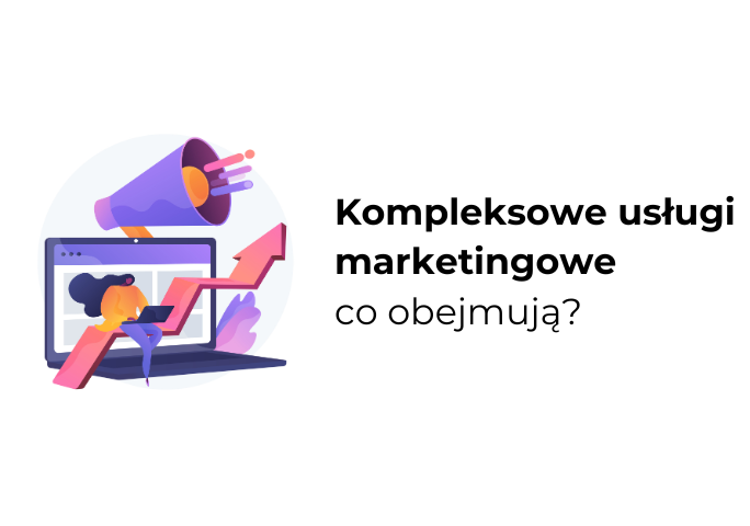 kompleksowe usługi marketingowe