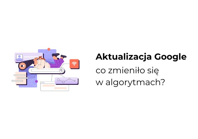 Marcowa aktualizacja Google 2026 – co musisz wiedzieć?