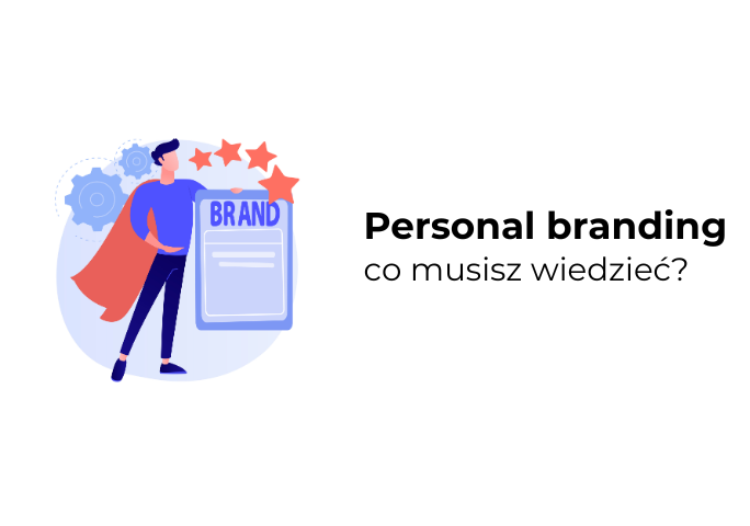 Czym jest marka osobista w internecie (Personal Branding) ?