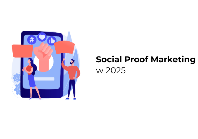 Social Proof Marketing w 2025 r.