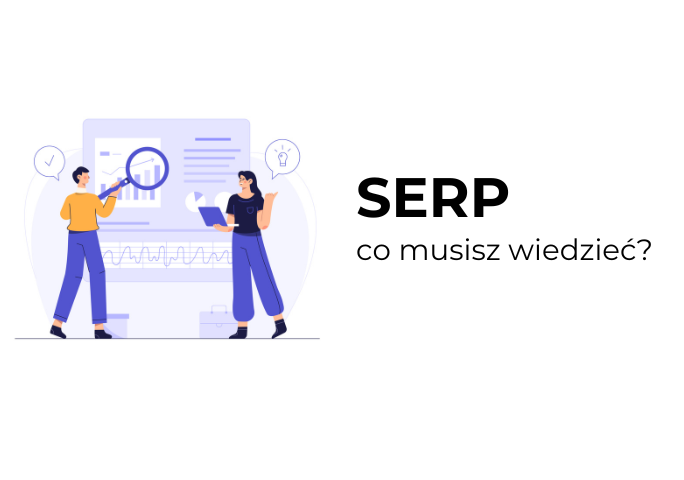 Co trzeba wiedzieć na temat SERP (Search Engine Result Page)