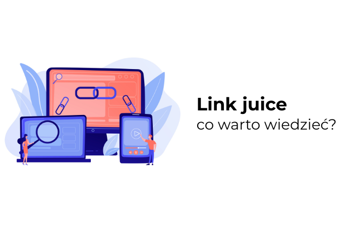 Link juice – co powinieneś wiedzieć?