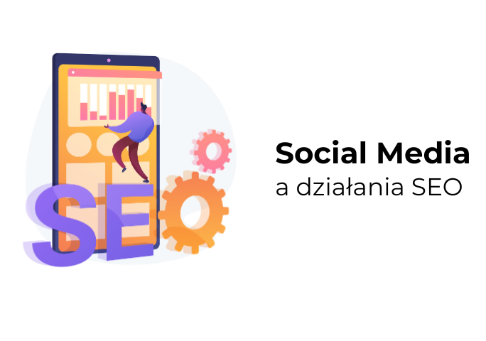 SEO a media społecznościowe - co trzeba wiedzieć