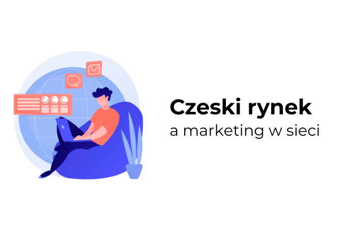 Jak wejść na rynek czeski z pomocą marketingu internetowego