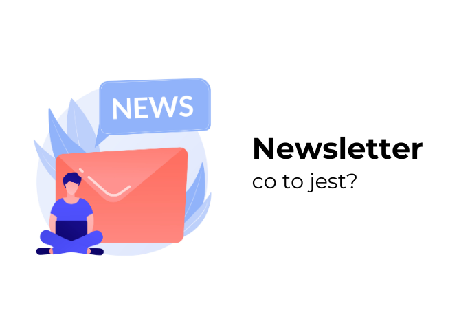 Newsletter – co to jest i jak go stworzyć?