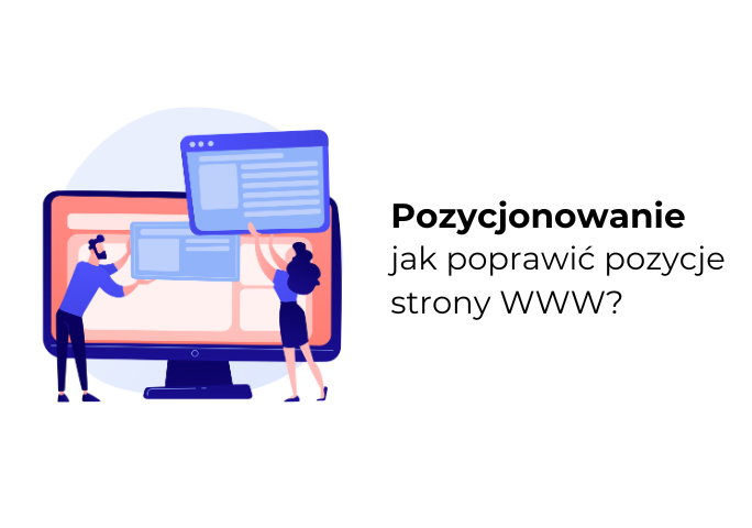 Jak polepszyć pozycjonowanie strony?