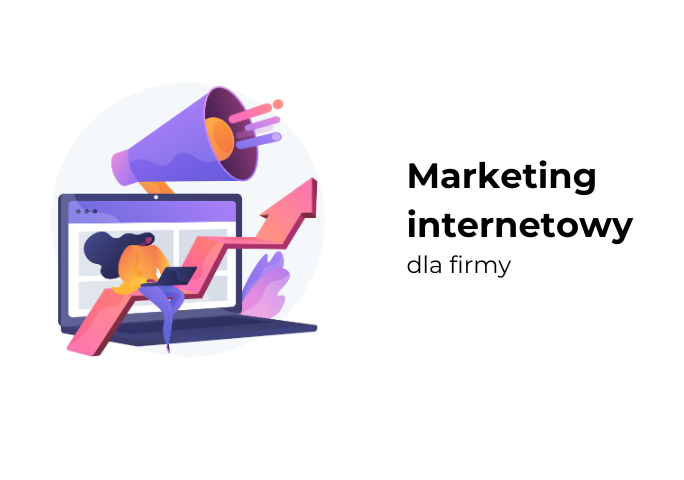 Co daje firmie marketing internetowy ?