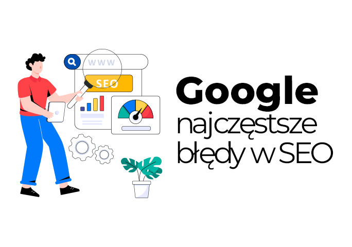 Najczęstsze błędy w SEO