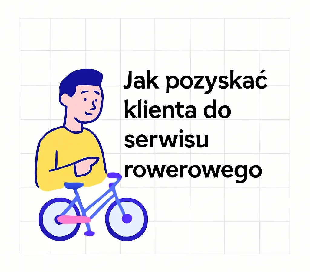 Jak pozyskać klienta do serwisu rowerowego