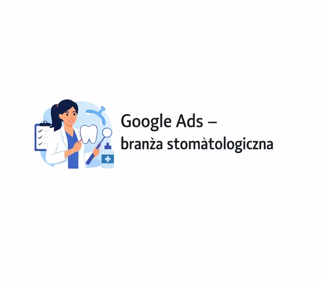 Google Ads – branża stomatologiczna