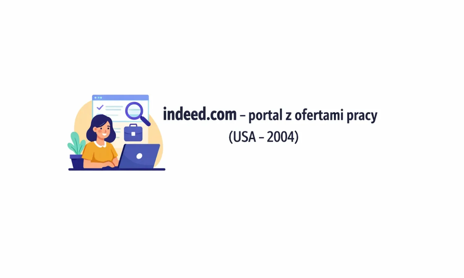 indeed.com – portal z ofertami pracy (USA – 2004)