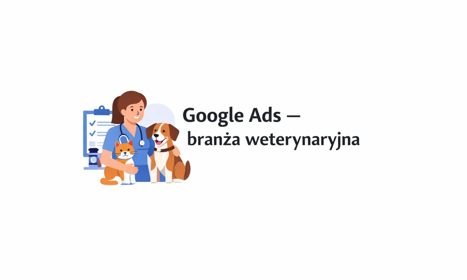 Google Ads – branża weterynaryjna