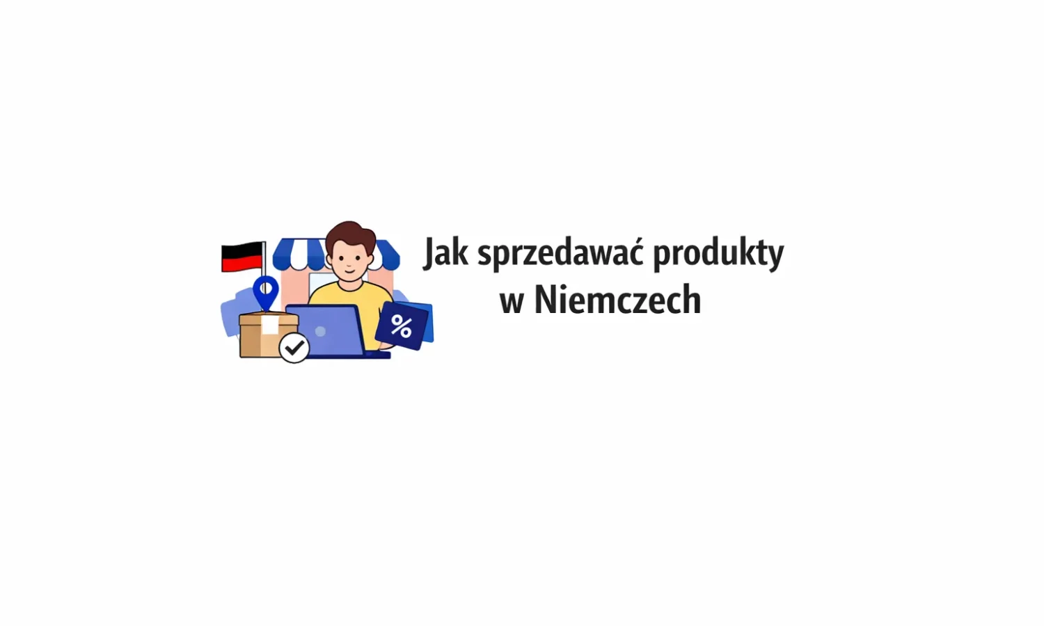 Jak sprzedawać produkty w Niemczech