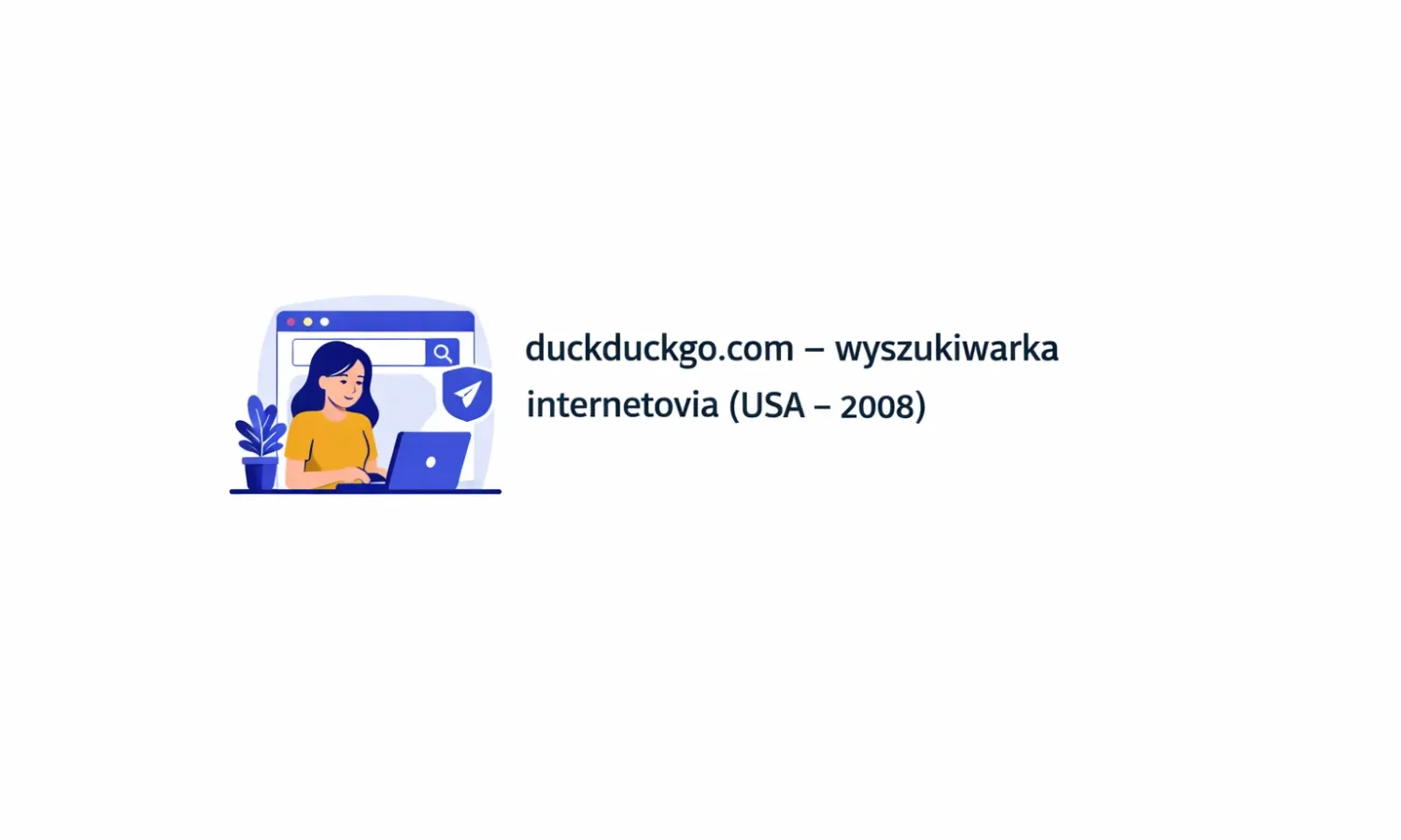 duckduckgo.com – wyszukiwarka internetowa (USA – 2008)