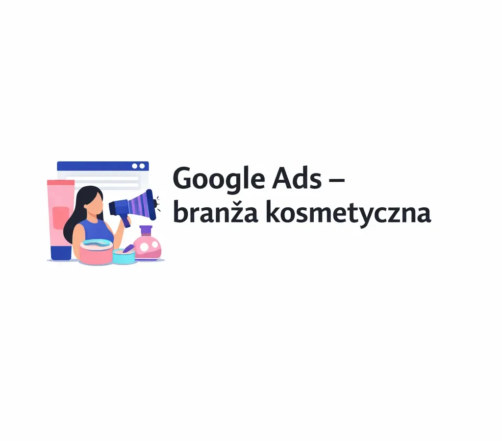 Google Ads – branża kosmetyczna