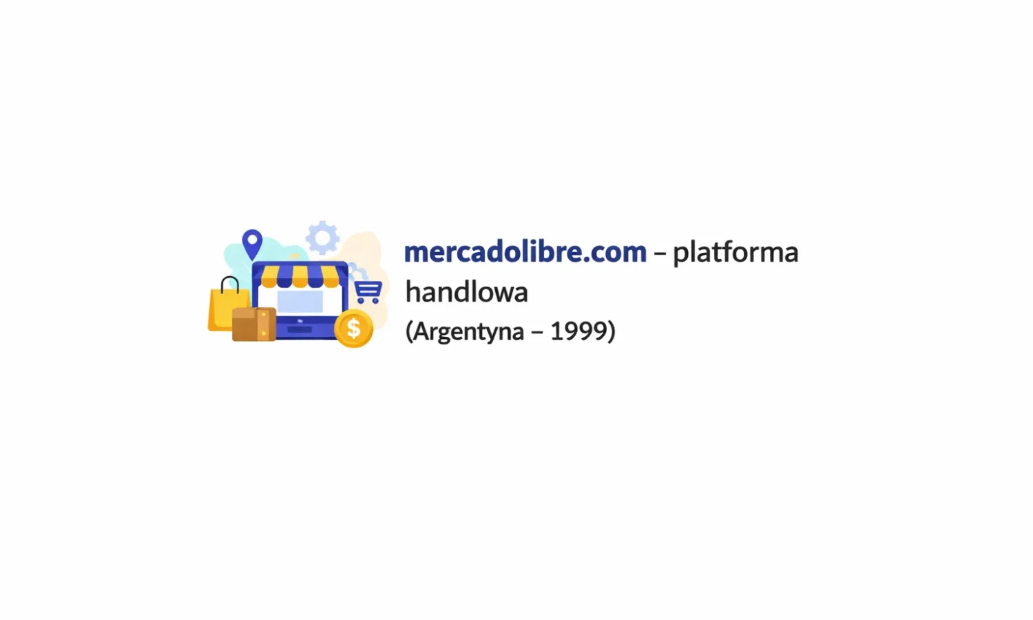 mercadolibre.com – platforma handlowa (Argentyna – 1999)