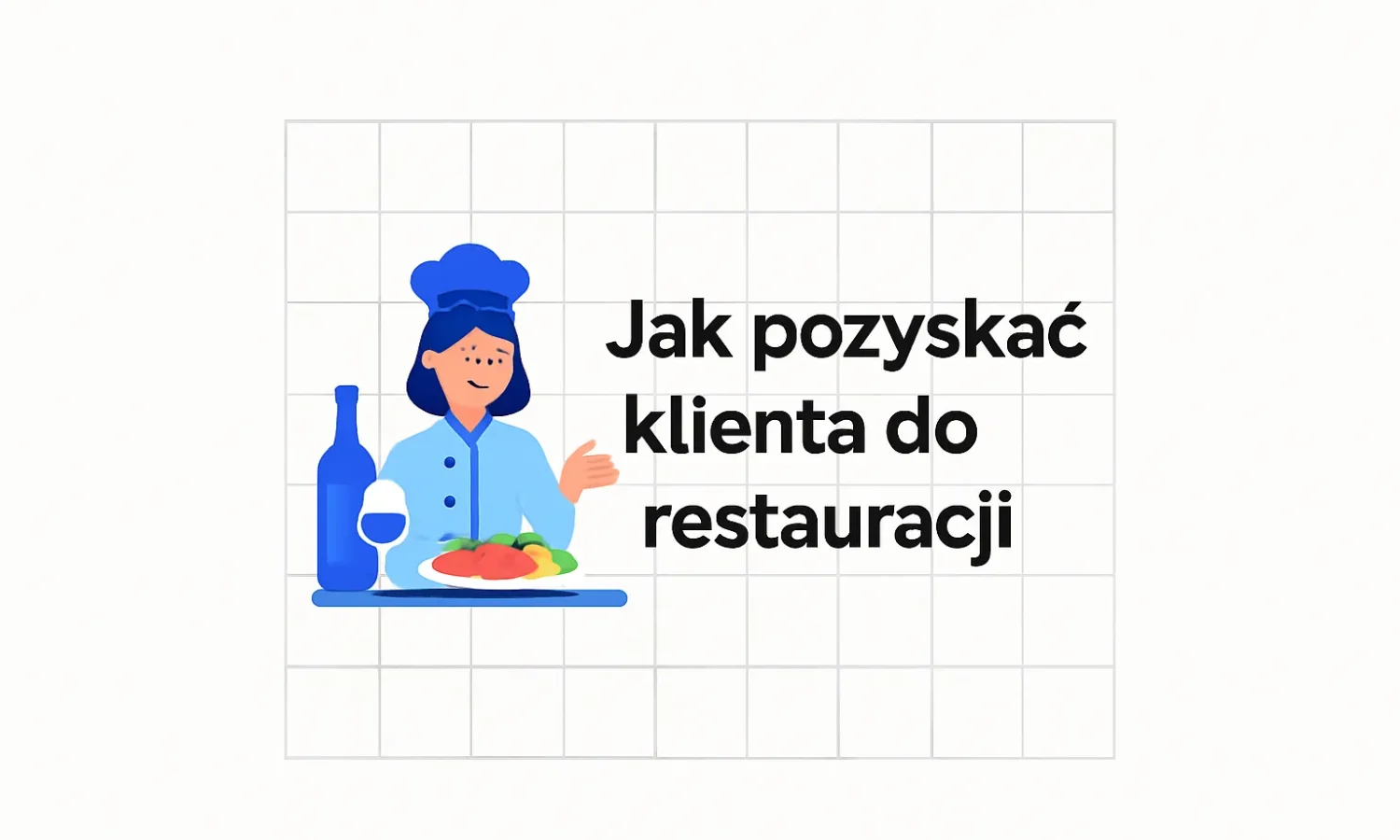 Jak pozyskać klienta do restauracji