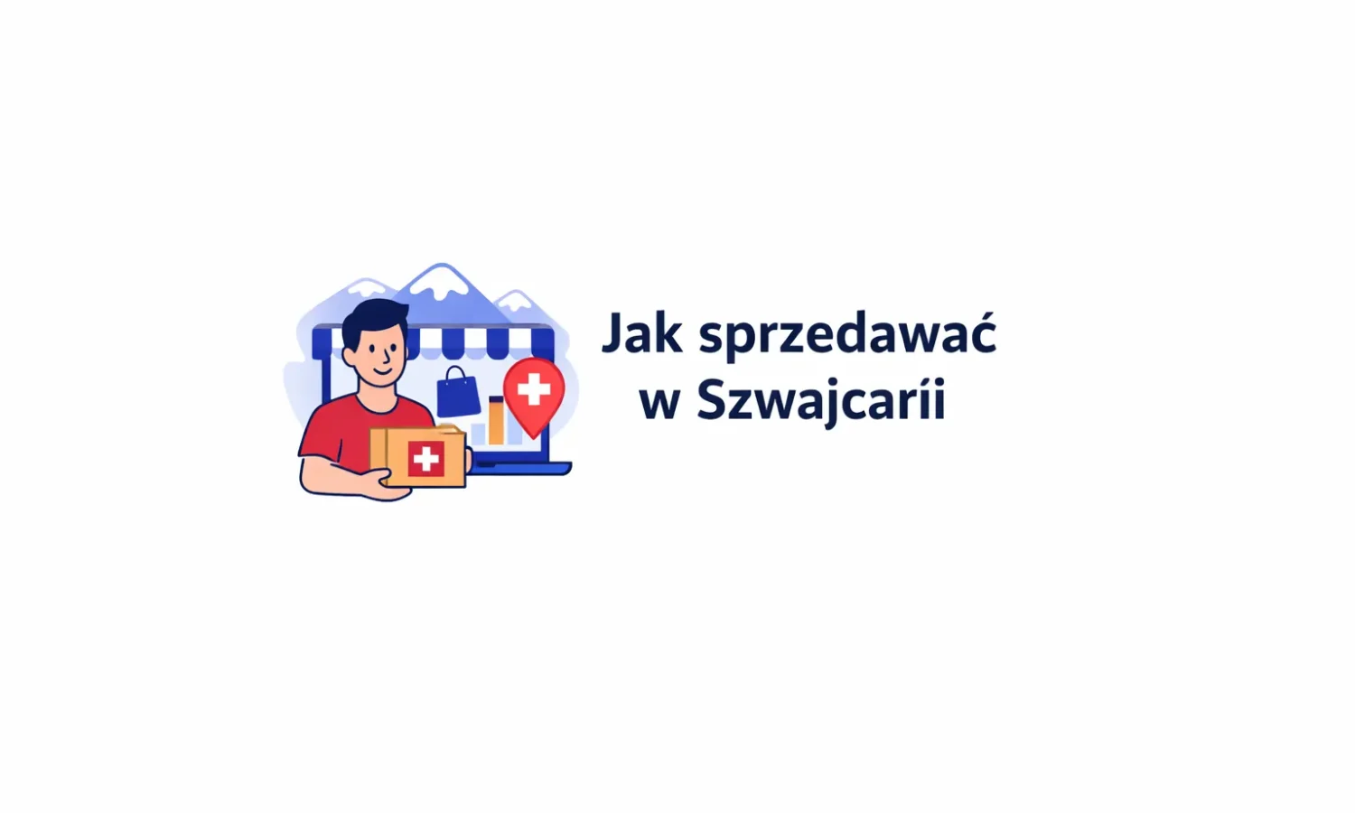 Jak sprzedawać w Szwajcarii