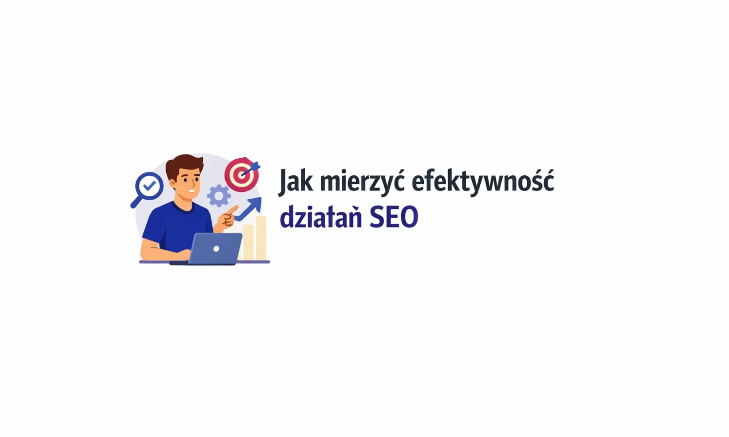 Jak mierzyć efektywność działań SEO