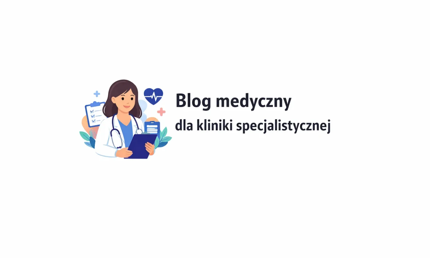Blog medyczny dla kliniki specjalistycznej