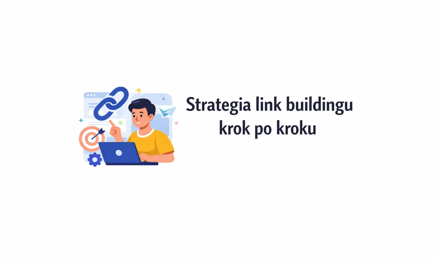 Strategia link buildingu krok po kroku