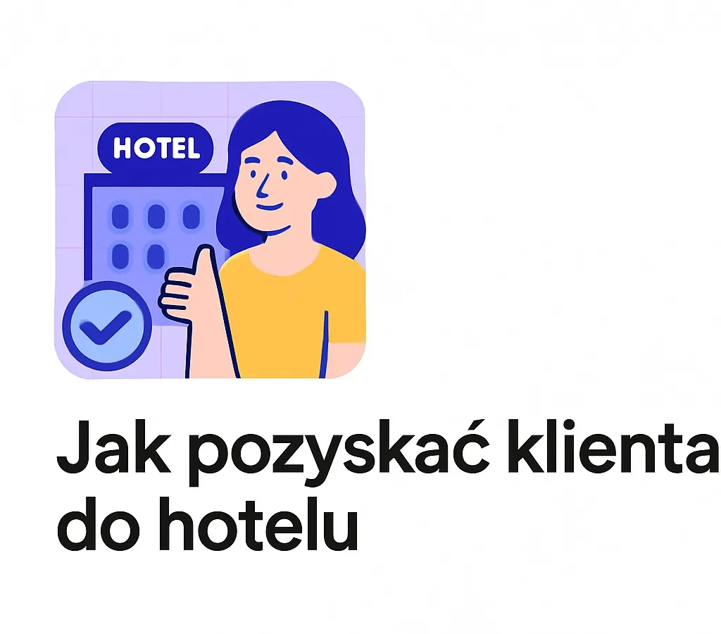 Jak pozyskać klienta do hotelu