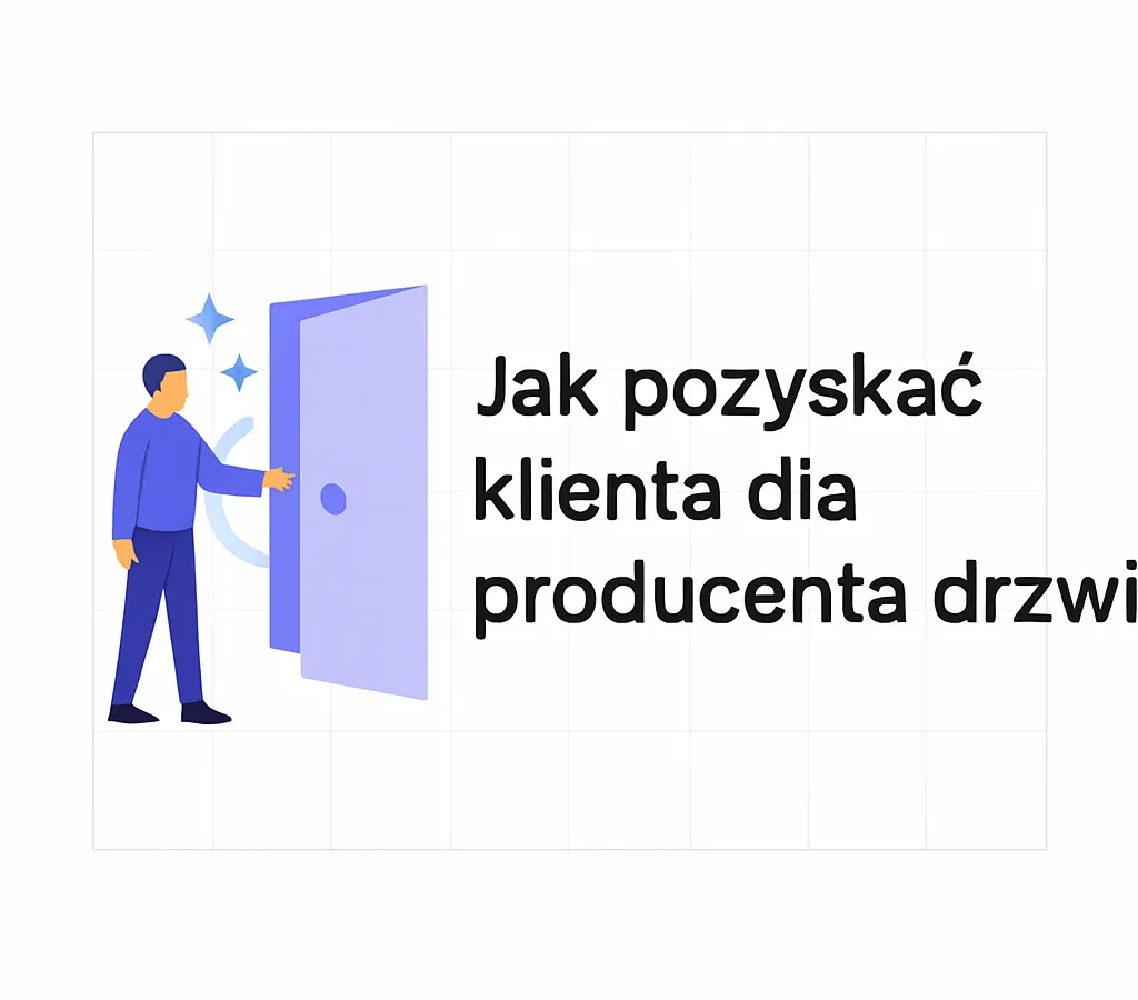 Jak pozyskać klienta do producenta drzwi