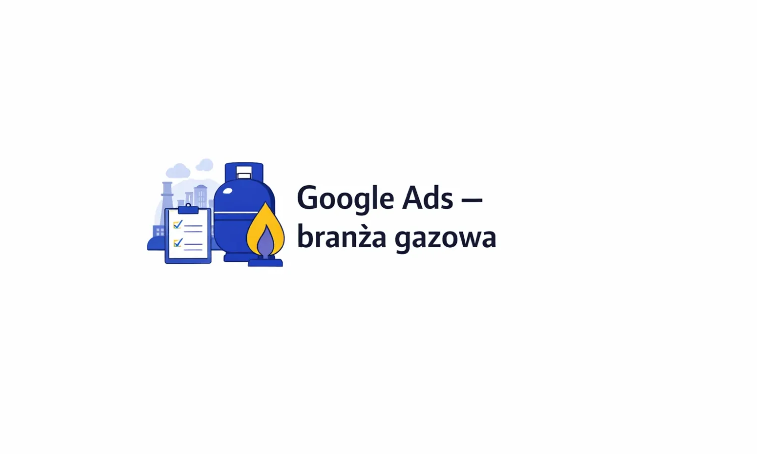 Google Ads – branża gazowa