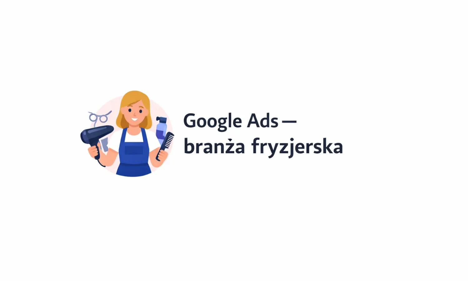 Google Ads – branża fryzjerska