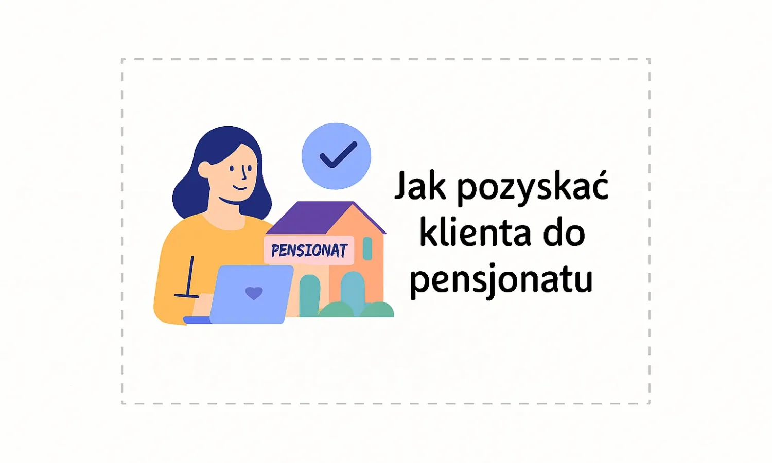 Jak pozyskać klienta do pensjonatu