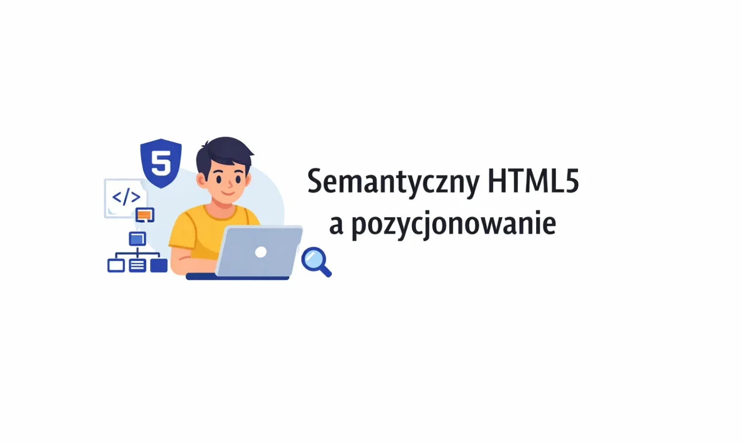 Semantyczny HTML5 a pozycjonowanie