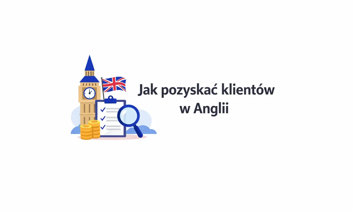 Jak pozyskać klientów w Anglii