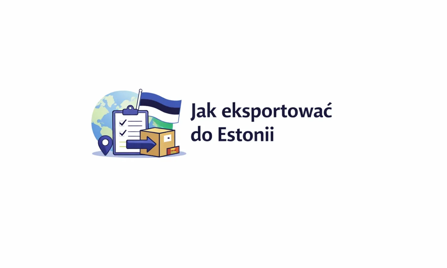 Jak eksportować do Estonii