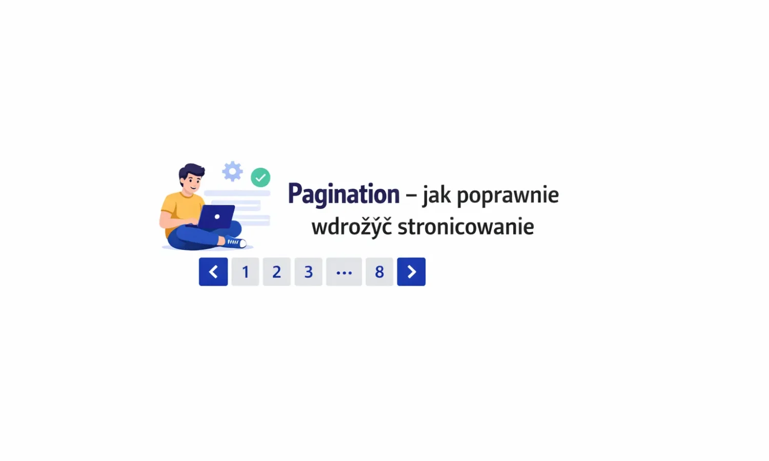 Pagination – jak poprawnie wdrożyć stronicowanie