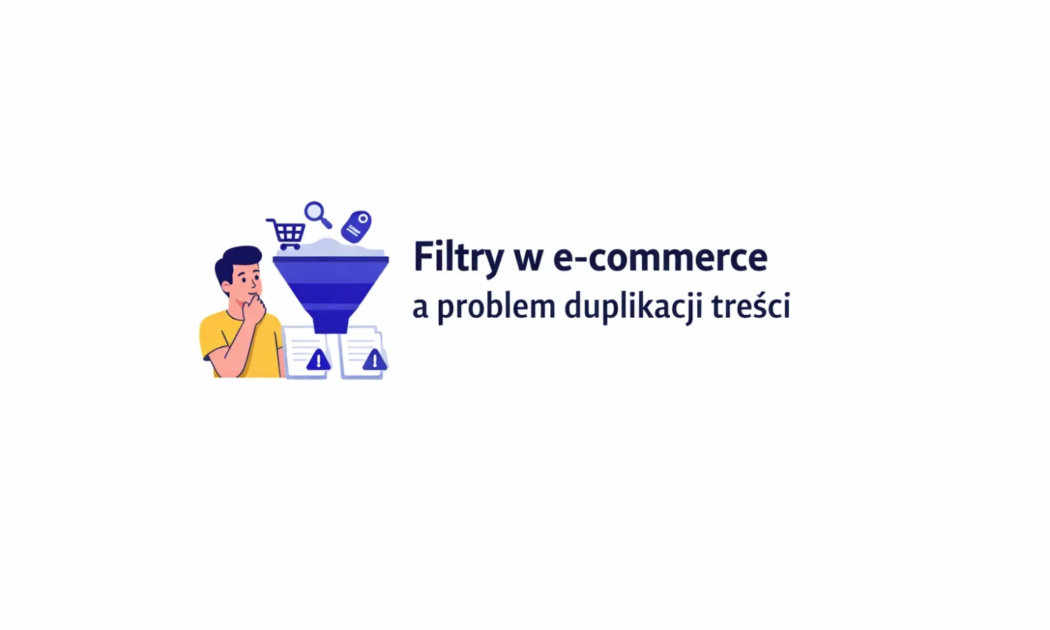 Filtry w e-commerce a problem duplikacji treści