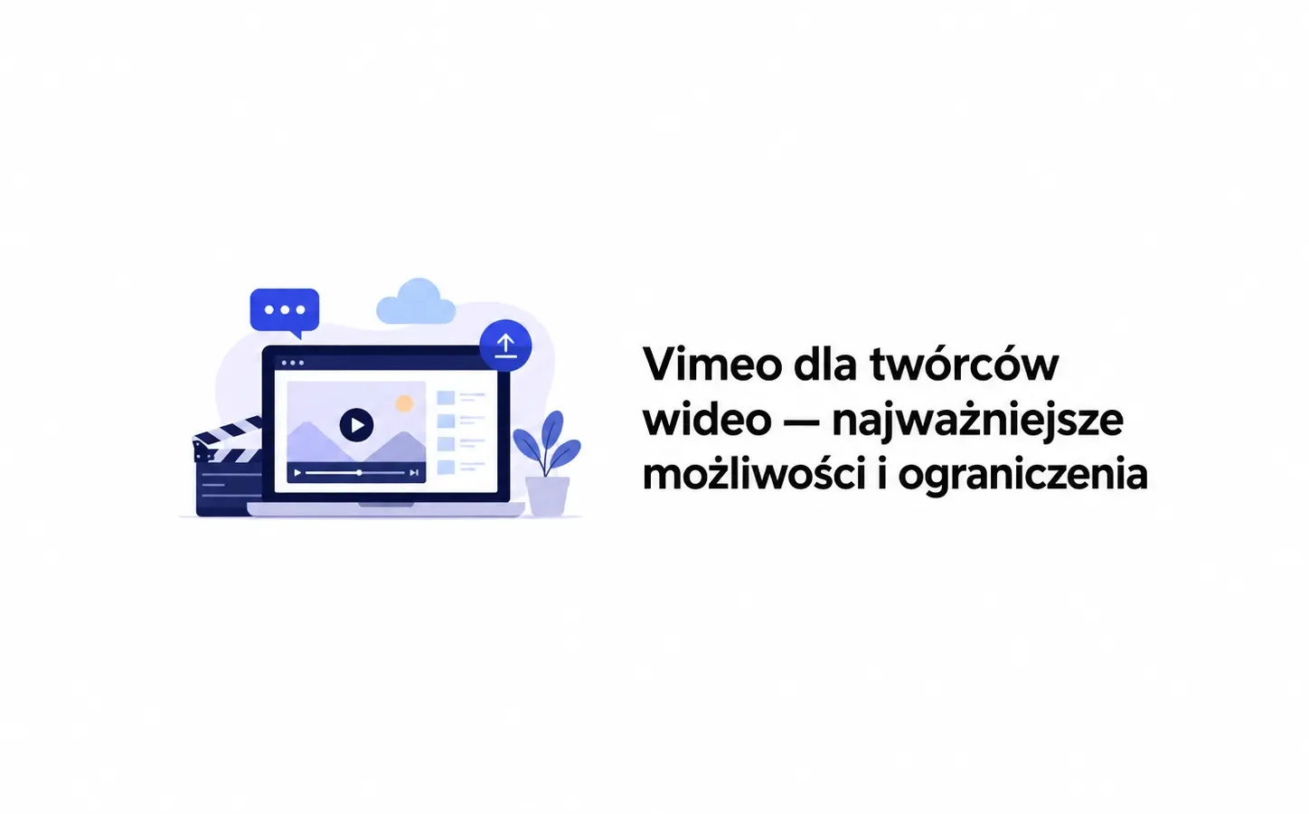 Vimeo dla twórców wideo — najważniejsze możliwości i ograniczenia