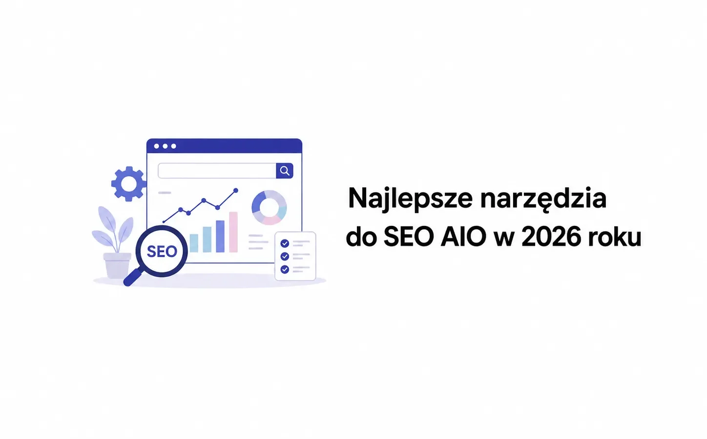 Najlepsze narzędzia do SEO AIO w 2026 roku
