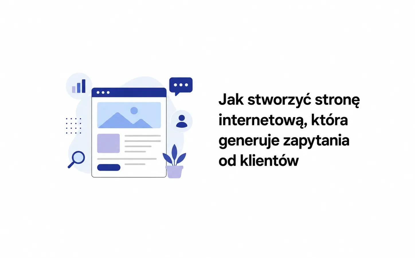Jak stworzyć stronę internetową, która generuje zapytania od klientów