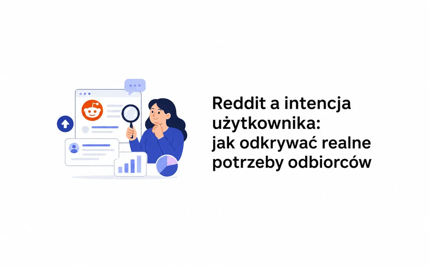 Reddit a intencja użytkownika: jak odkrywać realne potrzeby odbiorców