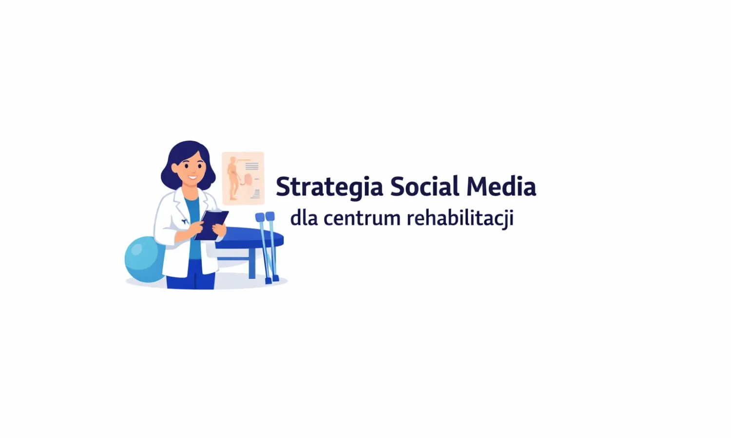 Strategia Social Media dla centrum rehabilitacji