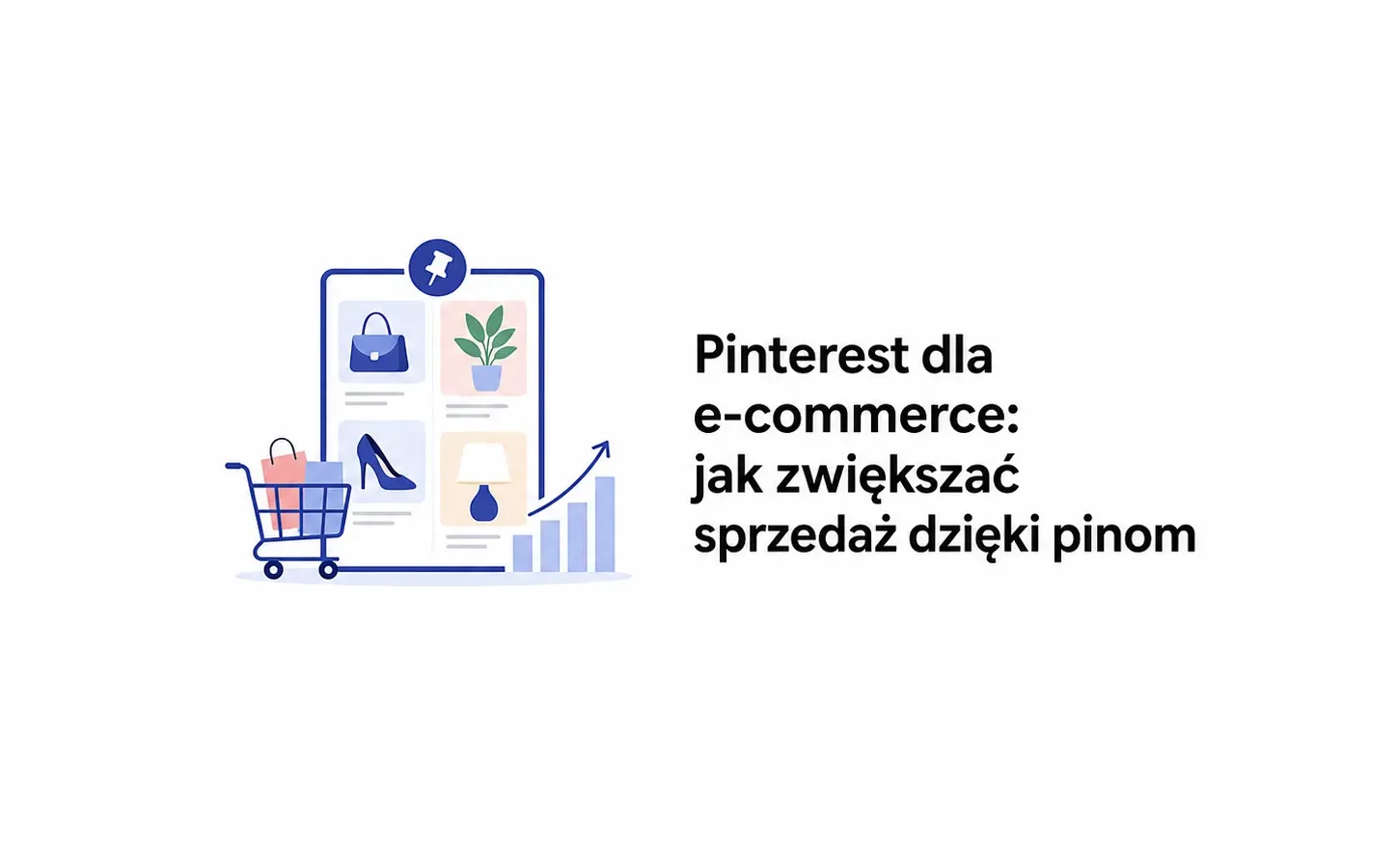 Pinterest dla e-commerce: jak zwiększać sprzedaż dzięki pinom