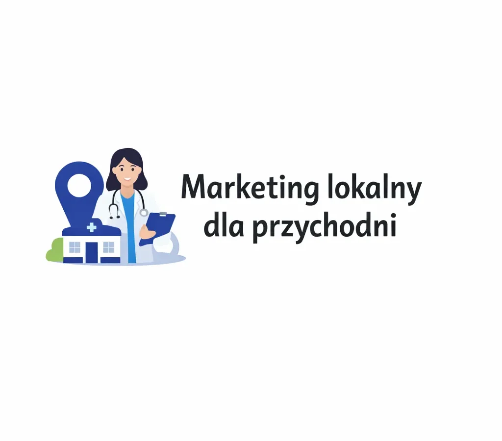 Marketing lokalny dla przychodni