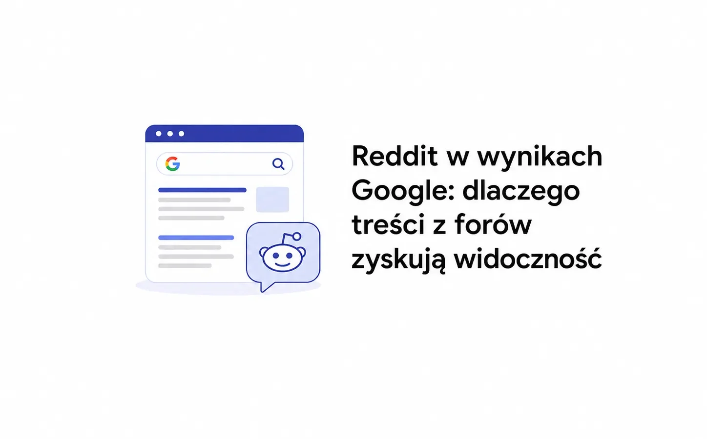 Reddit w wynikach Google: dlaczego treści z forów zyskują widoczność