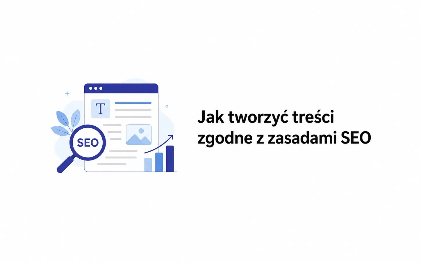 Jak tworzyć treści zgodne z zasadami SEO