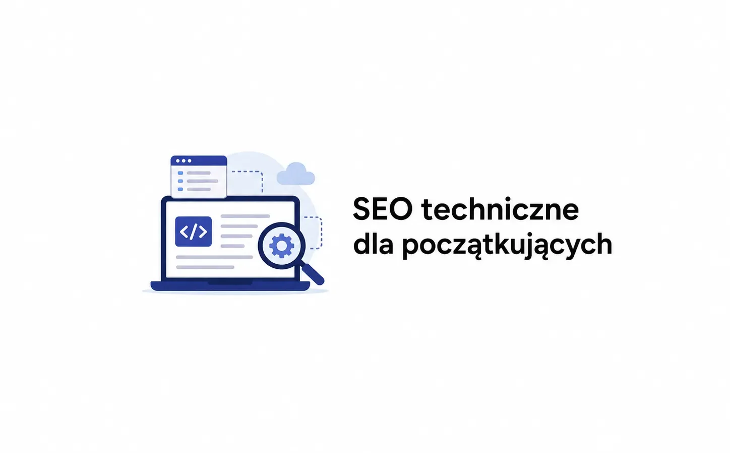 SEO techniczne dla początkujących