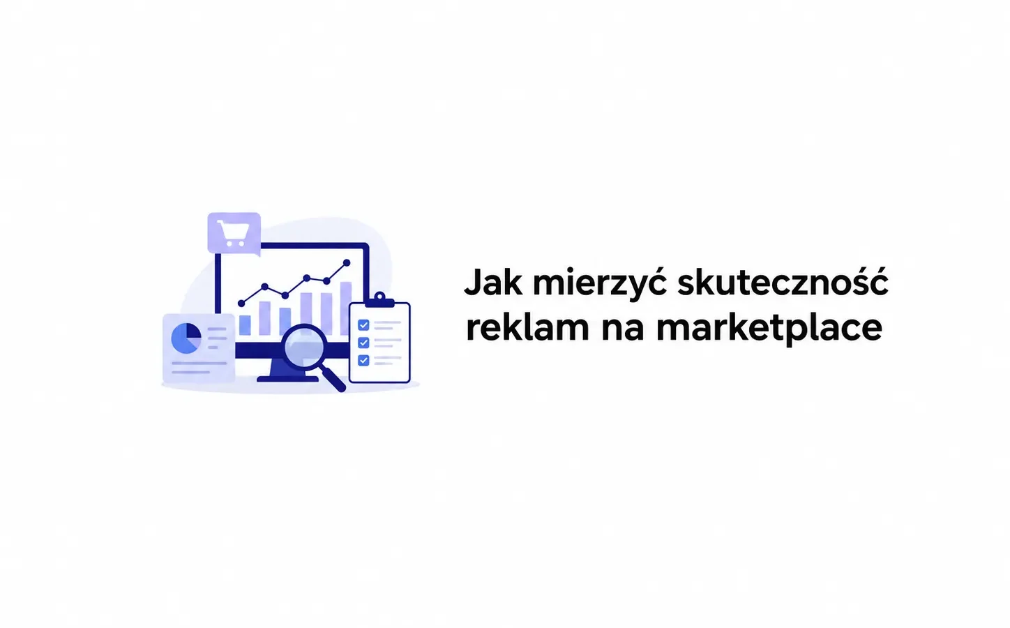 Jak mierzyć skuteczność reklam na marketplace