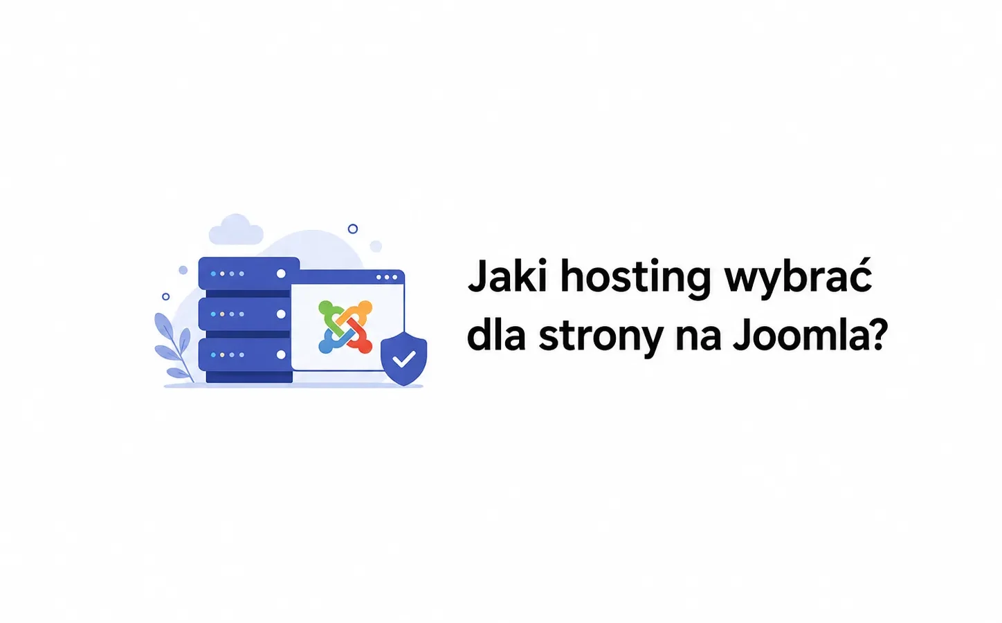 Jaki hosting wybrać dla strony na Joomla?