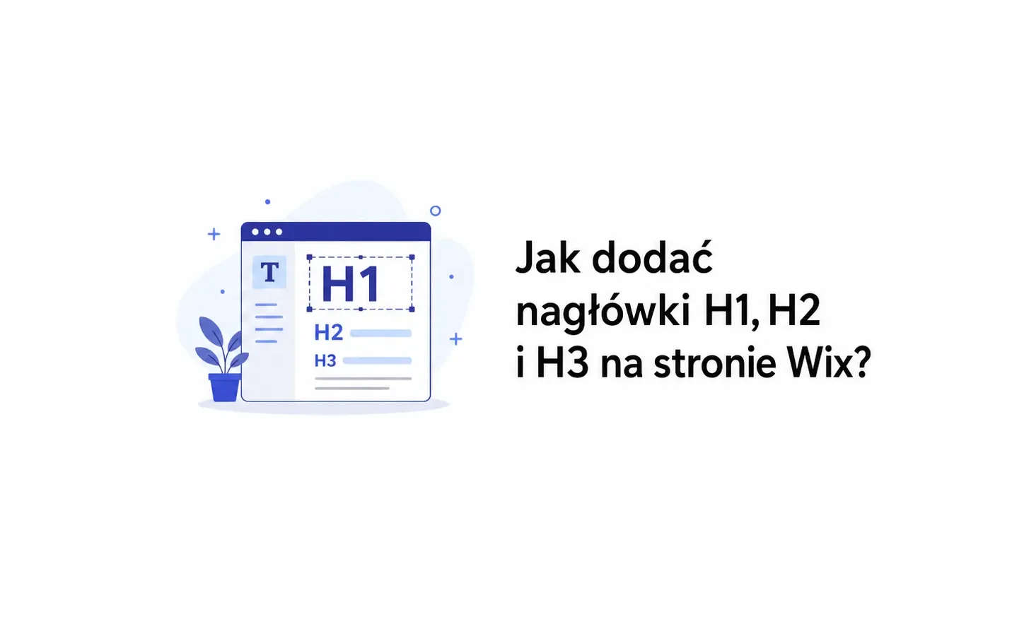 Jak dodać nagłówki H1, H2 i H3 na stronie Wix?