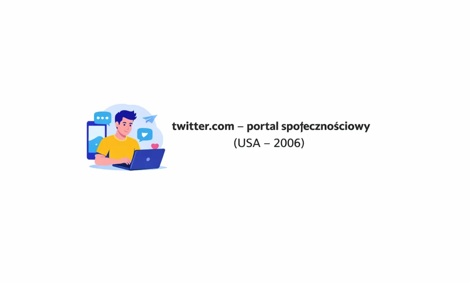 twitter.com – portal społecznościowy (USA – 2006)