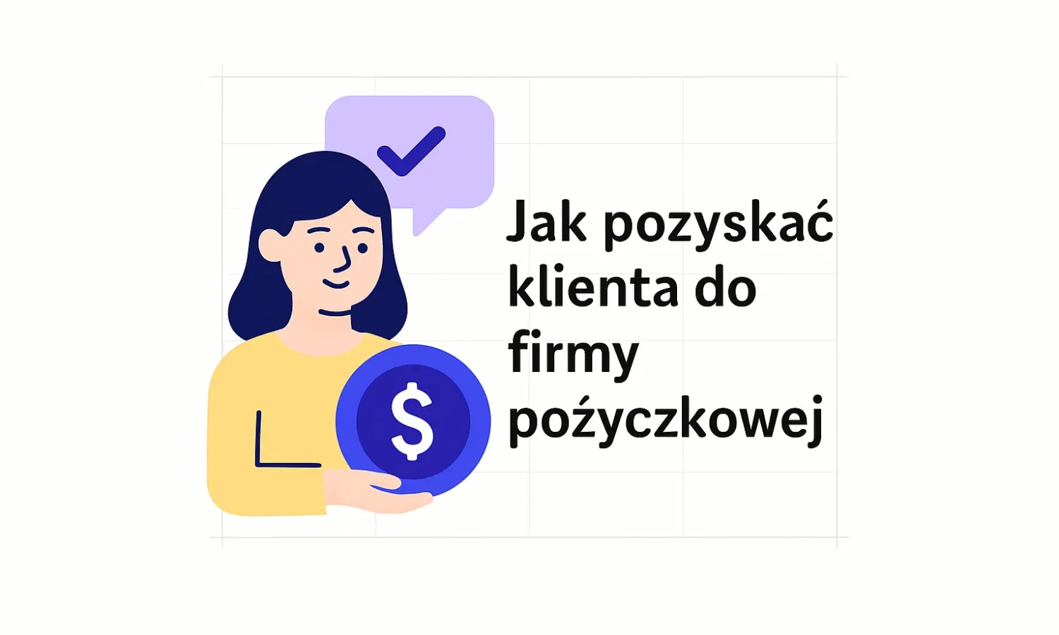 Jak pozyskać klienta do firmy pożyczkowej